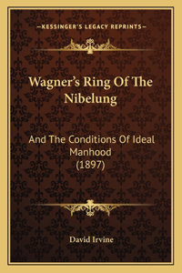 Wagner's Ring Of The Nibelung