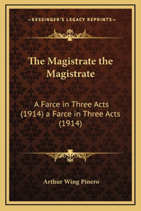 The Magistrate the Magistrate