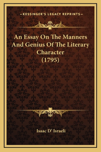 An Essay On The Manners And Genius Of The Literary Character (1795)