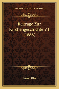 Beitrage Zur Kirchengeschichte V1 (1888)