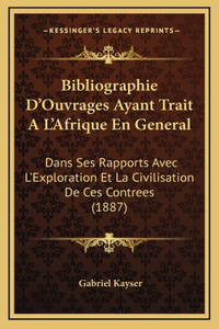 Bibliographie D'Ouvrages Ayant Trait A L'Afrique En General
