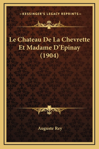 Le Chateau De La Chevrette Et Madame D'Epinay (1904)