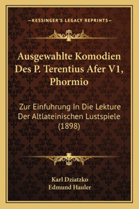 Ausgewahlte Komodien Des P. Terentius Afer V1, Phormio