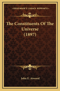 The Constituents Of The Universe (1897)