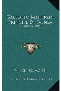 Galeotto Manfredi Principe Di Faenza: Tragedia (1804)