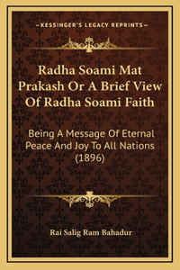 Radha Soami Mat Prakash Or A Brief View Of Radha Soami Faith