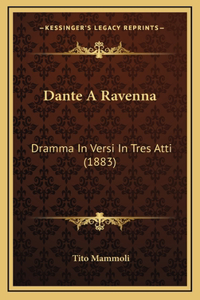 Dante A Ravenna