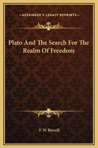 Plato And The Search For The Realm Of Freedom