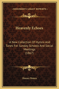 Heavenly Echoes