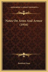 Notes On Arms And Armor (1916)