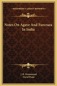 Notes On Agave And Furcraea In India