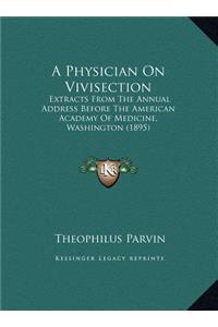 A Physician On Vivisection