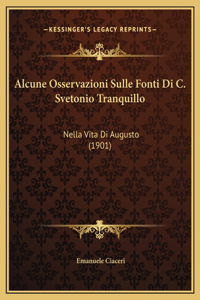 Alcune Osservazioni Sulle Fonti Di C. Svetonio Tranquillo