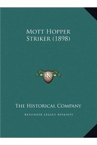 Mott Hopper Striker (1898)