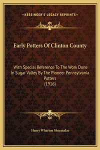 Early Potters Of Clinton County