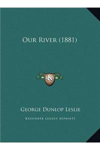 Our River (1881)