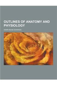 Outlines of Anatomy and Physiology