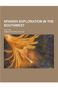 Spanish Exploration in the Southwest; 1542-1706