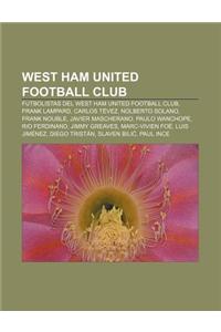 West Ham United Football Club: Futbolistas del West Ham United Football Club, Frank Lampard, Carlos Tevez, Nolberto Solano, Frank Nouble