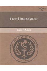 Beyond Einstein Gravity