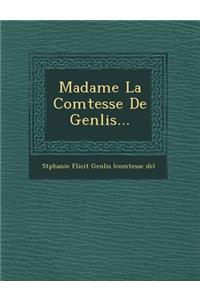 Madame La Comtesse de Genlis...