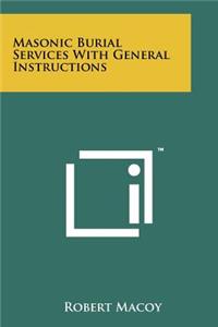 Masonic Burial Services With General Instructions