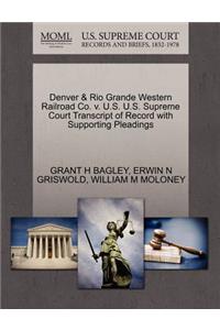 Denver & Rio Grande Western Railroad Co. V. U.S. U.S. Supreme Court Transcript of Record with Supporting Pleadings