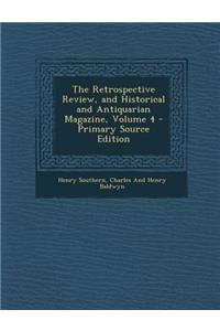 Retrospective Review, and Historical and Antiquarian Magazine, Volume 4
