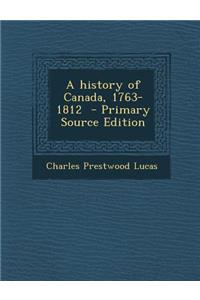History of Canada, 1763-1812