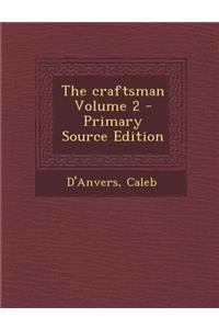 The Craftsman Volume 2