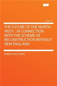The Future of the North-West