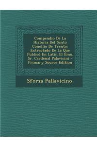 Compendio De La Historia Del Santo Concilio De Trento