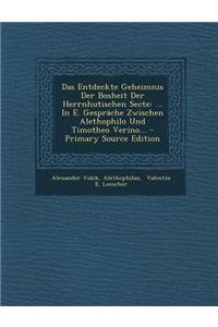 Das Entdeckte Geheimnis Der Bosheit Der Herrnhutischen Secte