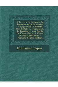 A Travers Le Royaume de Tamerlan (Asie Centrale)