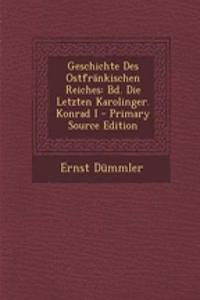 Geschichte Des Ostfrankischen Reiches