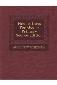 New Witness for God - Primary Source Edition