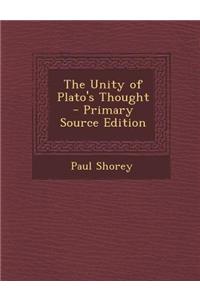 The Unity of Plato's Thought - Primary Source Edition