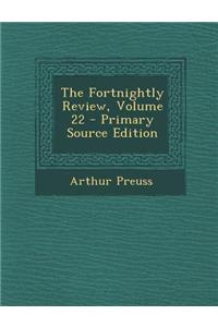 The Fortnightly Review, Volume 22 - Primary Source Edition