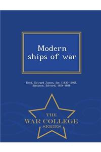 Modern Ships of War - War College Series