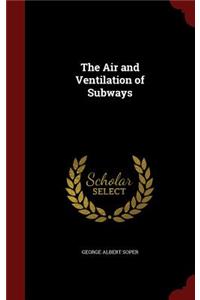 The Air and Ventilation of Subways