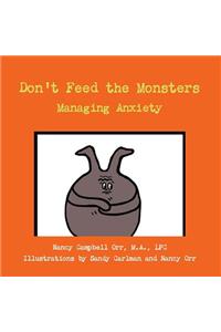 Don't Feed the Monster