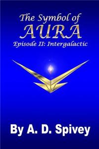 Symbol of Aura: Episode II: Intergalactic