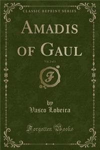 Amadis of Gaul, Vol. 2 of 3 (Classic Reprint)