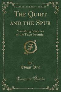 The Quirt and the Spur