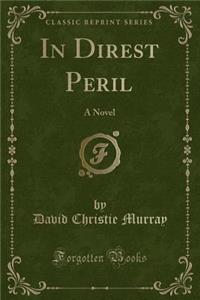 In Direst Peril