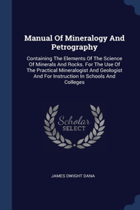 Manual Of Mineralogy And Petrography