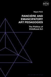 Rancière and Emancipatory Art Pedagogies