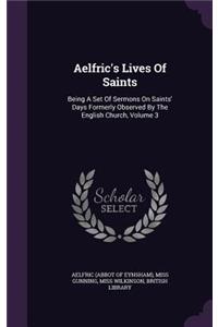 Aelfric's Lives Of Saints