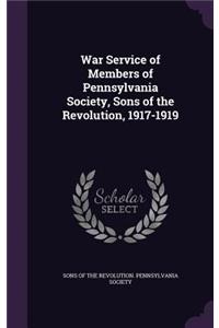 War Service of Members of Pennsylvania Society, Sons of the Revolution, 1917-1919