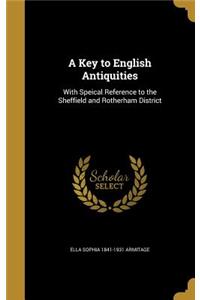 A Key to English Antiquities